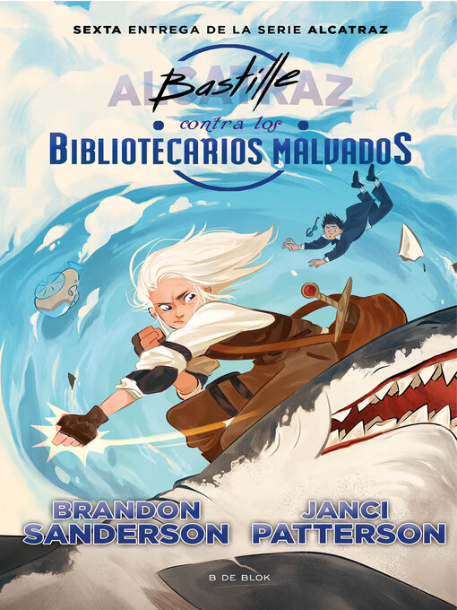 Title details for Bastille contra los Bibliotecarios Malvados (Alcatraz contra los Bibliotecarios Malvados 6) by Brandon Sanderson - Available